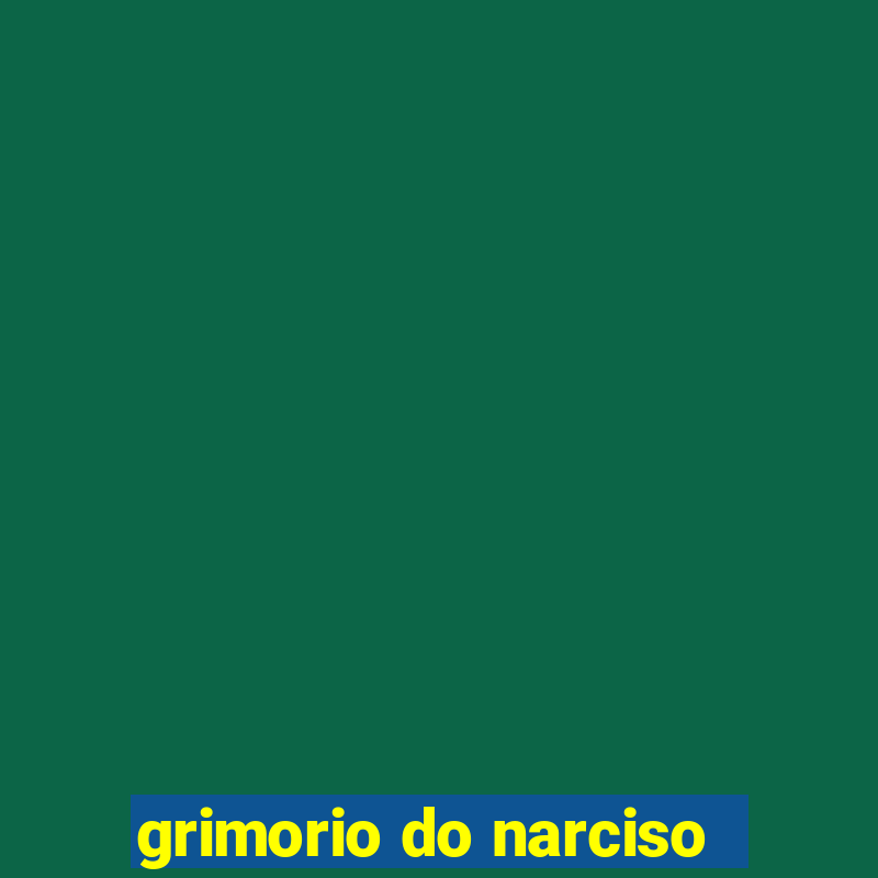 grimorio do narciso